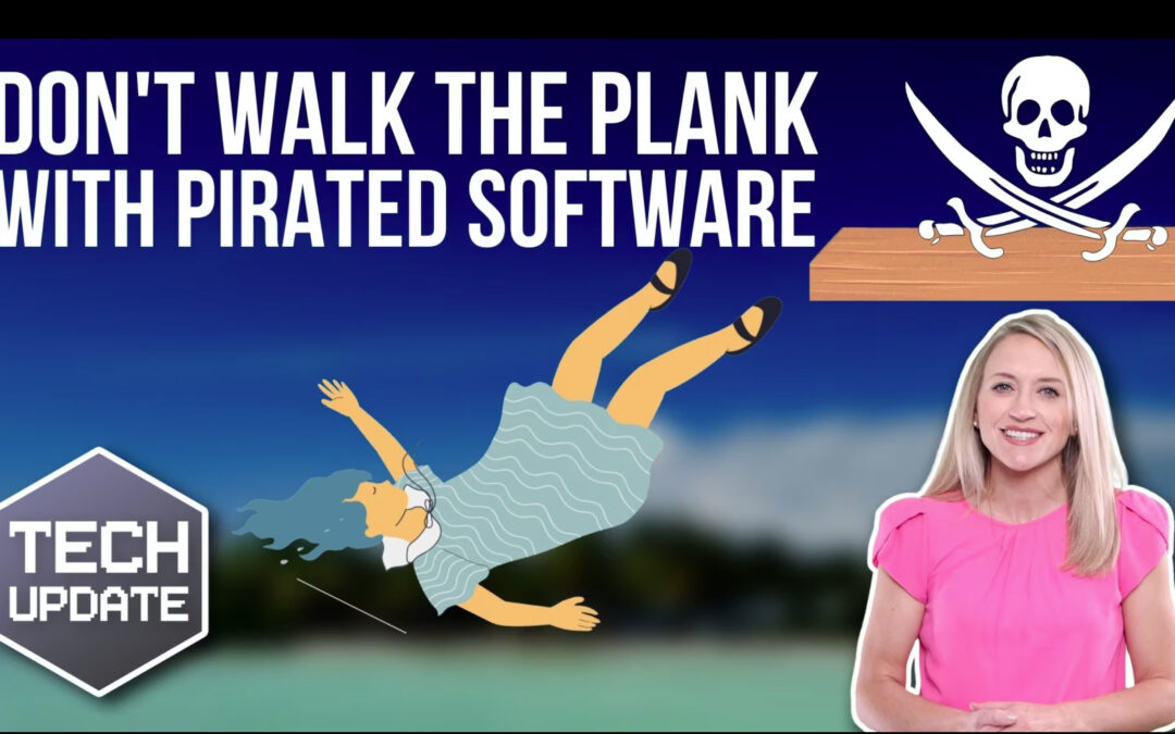 Don’t walk the plank with pirated software￼