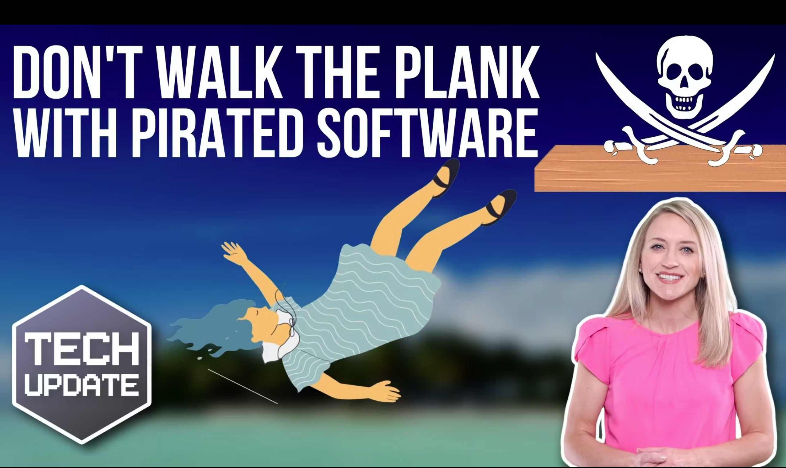 Don’t walk the plank with pirated software