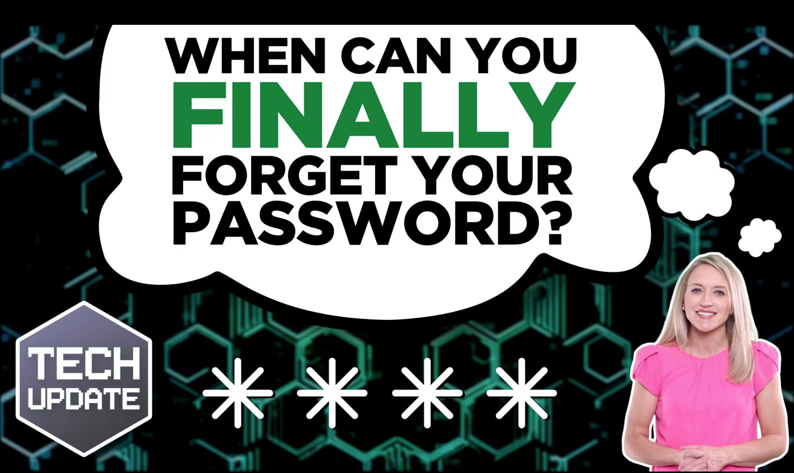 When can you finally forget your password