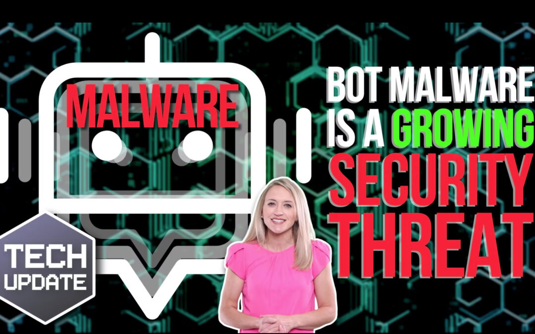 Bot malware is a growing security threat