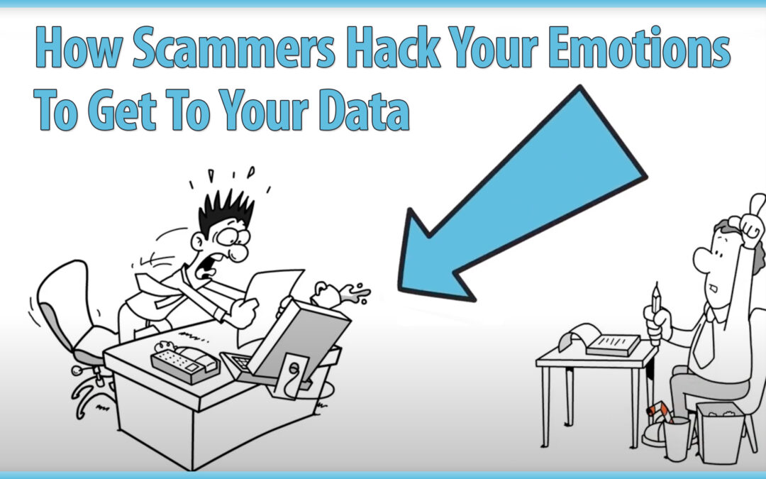 How Scammers Hack Your Emotions To Get To Your Data